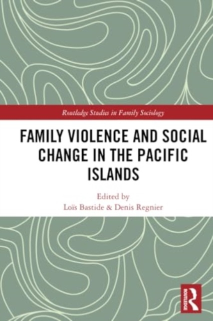 Family Violence and Social Change in the Pacific Islands, Paperback / softback Book