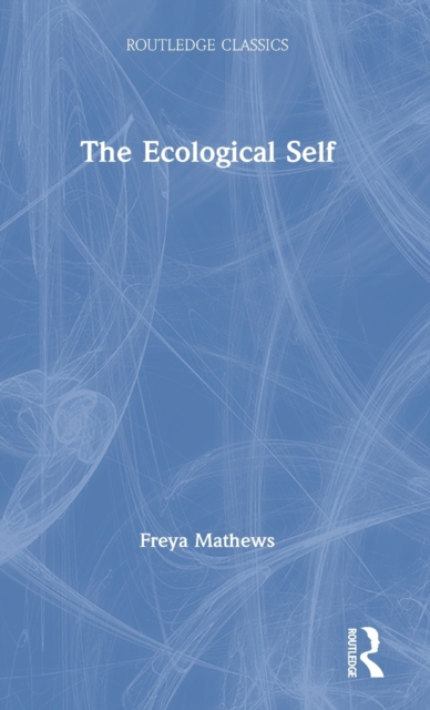 The Ecological Self, Hardback Book