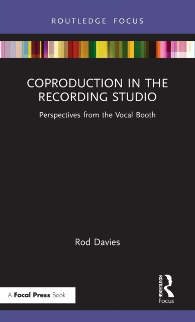 Coproduction in the Recording Studio : Perspectives from the Vocal Booth, Hardback Book