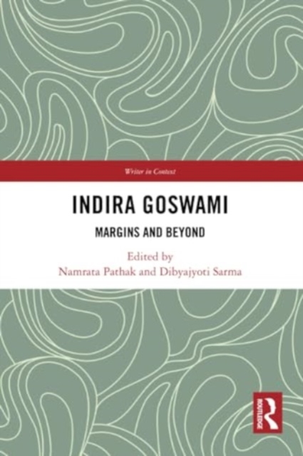Indira Goswami : Margins and Beyond, Paperback / softback Book