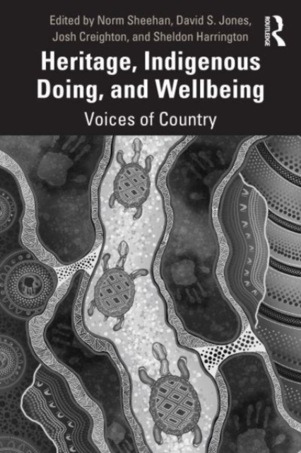 Heritage, Indigenous Doing, and Wellbeing : Voices of Country, Paperback / softback Book