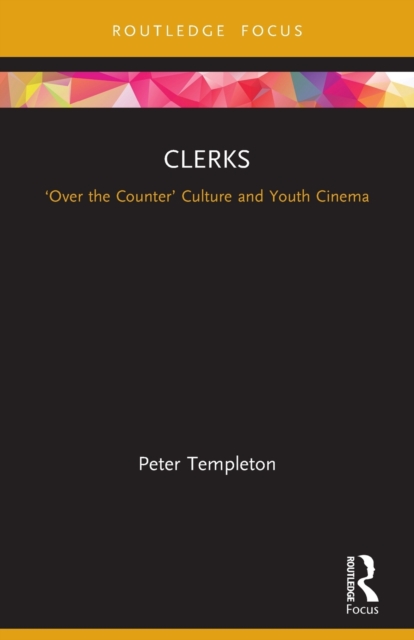 Clerks : ‘Over the Counter’ Culture and Youth Cinema, Paperback / softback Book