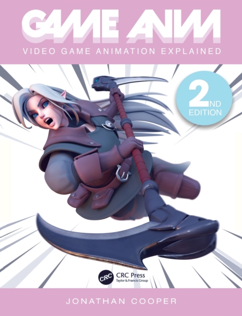 Game Anim : Video Game Animation Explained, Paperback / softback Book
