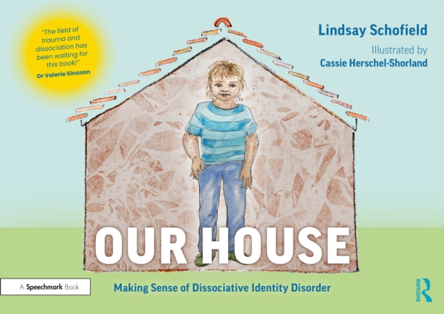 Our House: Making Sense of Dissociative Identity Disorder, Paperback / softback Book
