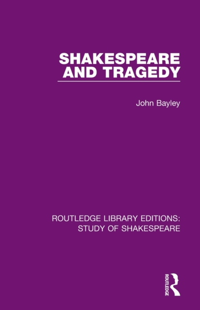 Shakespeare and Tragedy, Paperback / softback Book