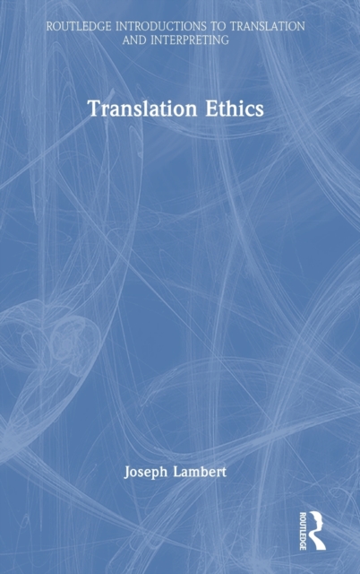 Translation Ethics, Hardback Book