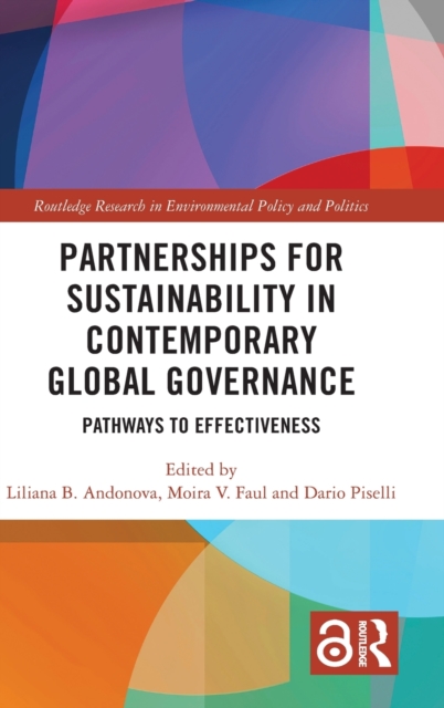 Partnerships for Sustainability in Contemporary Global Governance : Pathways to Effectiveness, Hardback Book
