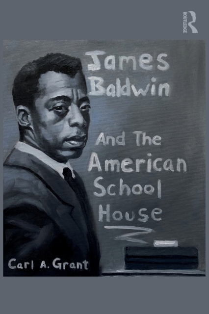 James Baldwin and the American Schoolhouse, Paperback / softback Book