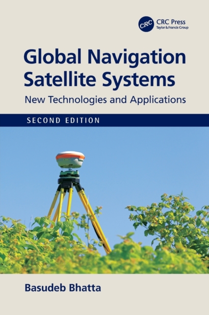 Global Navigation Satellite Systems : New Technologies and Applications, Paperback / softback Book