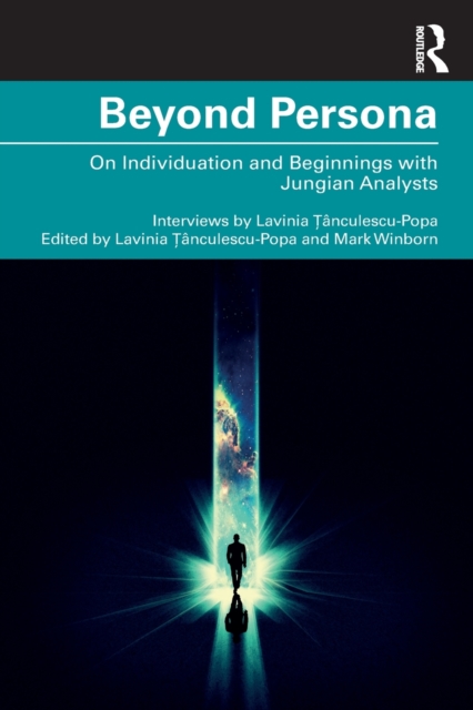 Beyond Persona : On Individuation and Beginnings with Jungian Analysts, Paperback / softback Book