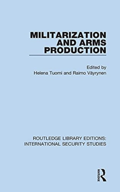 Militarization and Arms Production, Hardback Book