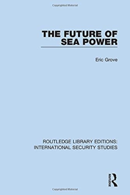 The Future of Sea Power, Hardback Book