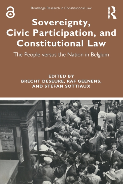 Sovereignty, Civic Participation, and Constitutional Law : The People versus the Nation in Belgium, Paperback / softback Book