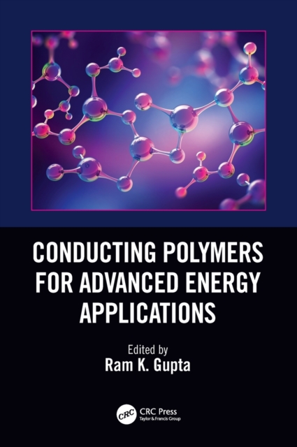 Conducting Polymers for Advanced Energy Applications, Hardback Book