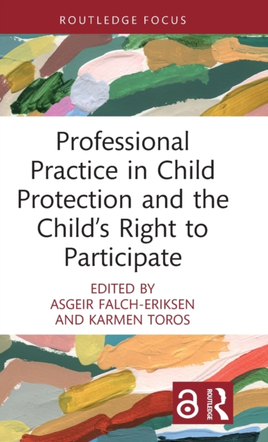 Professional Practice in Child Protection and the Child’s Right to Participate, Hardback Book