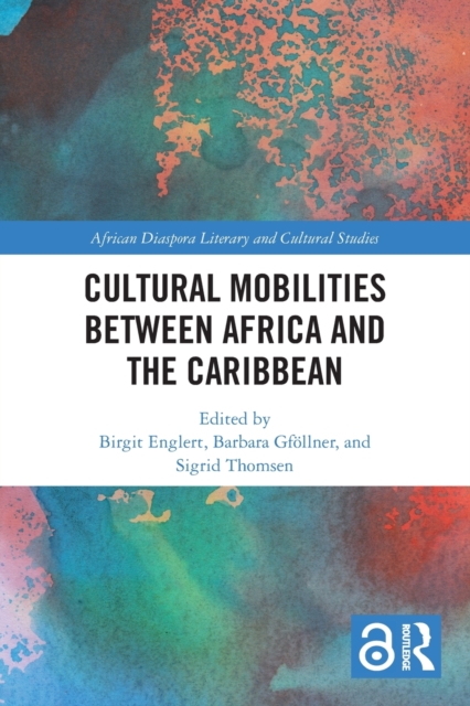 Cultural Mobilities Between Africa and the Caribbean, Paperback / softback Book