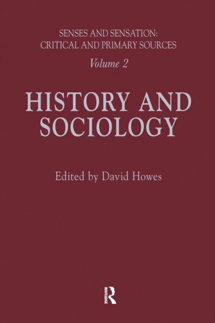 Senses and Sensation: Vol 2 : History and Sociology, Paperback / softback Book