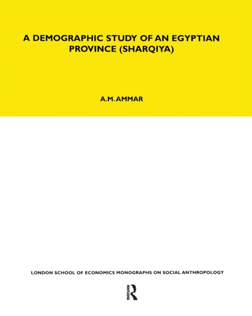 A Demographic Study of an Egyptian Province (Sharquiya), Paperback / softback Book