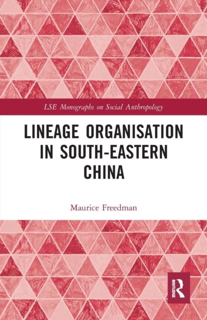 Lineage Organisation in South-Eastern China, Paperback / softback Book