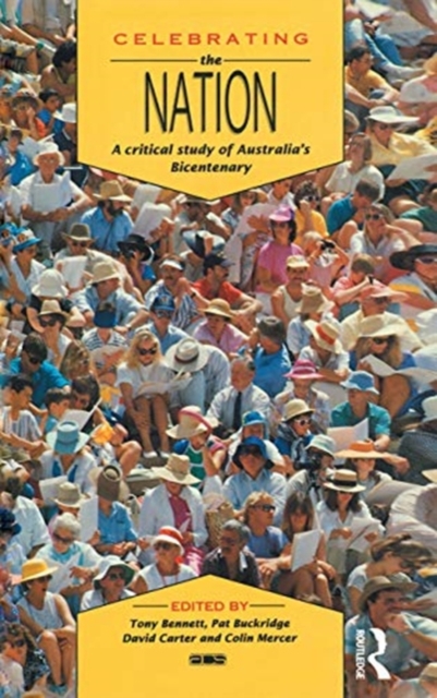 Celebrating the Nation : A critical study of Australia's bicentenary, Hardback Book
