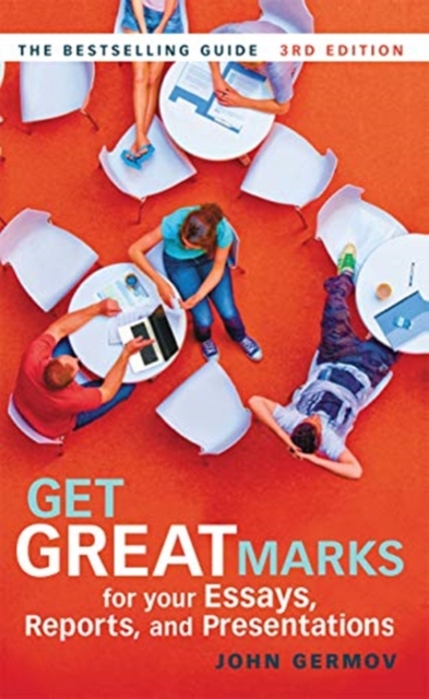 Get Great Marks for Your Essays, Reports, and Presentations, Hardback Book