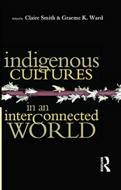 Indigenous Cultures in an Interconnected World, Hardback Book