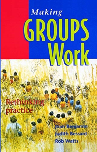 Making Groups Work : Rethinking practice, Hardback Book
