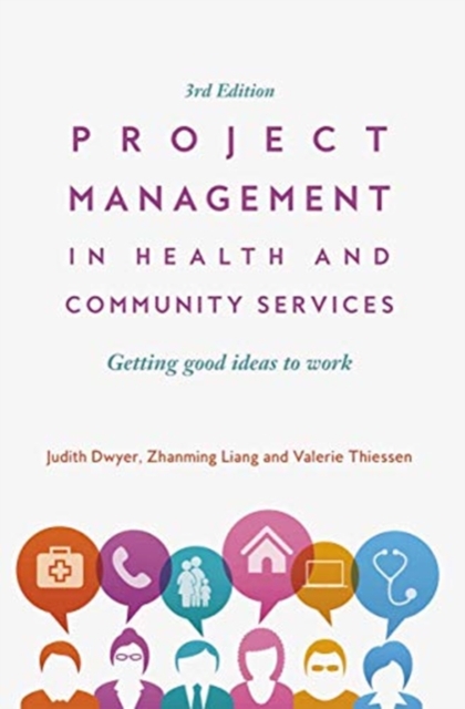Project Management in Health and Community Services : Getting good ideas to work, Hardback Book