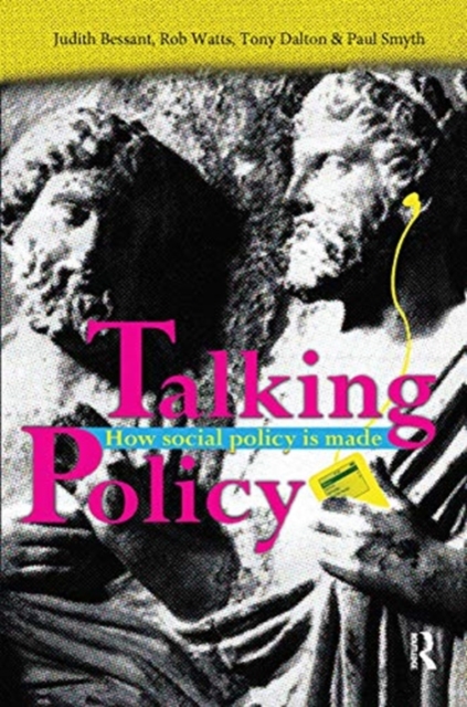 Talking Policy : How social policy is made, Hardback Book