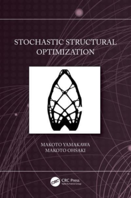 Stochastic Structural Optimization, Hardback Book