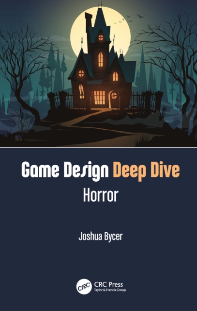 Game Design Deep Dive: Horror, Paperback / softback Book
