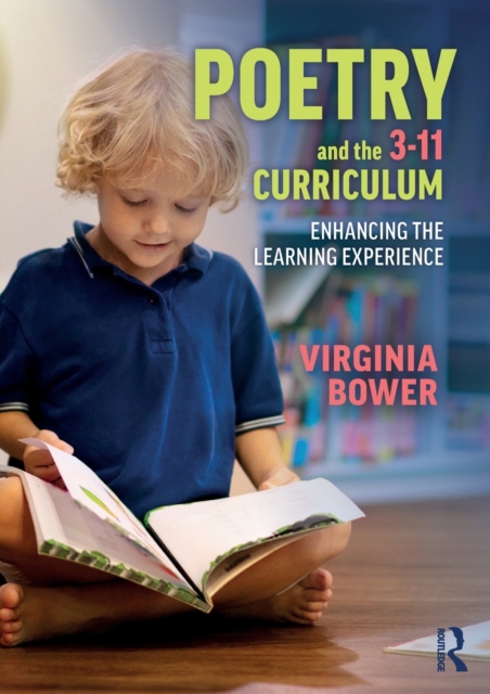 Poetry and the 3-11 Curriculum : Enhancing the Learning Experience, Paperback / softback Book
