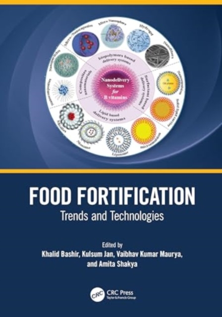 Food Fortification : Trends and Technologies, Hardback Book