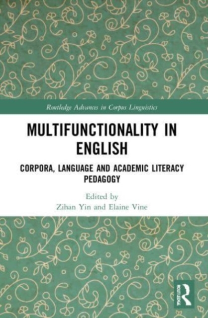 Multifunctionality in English : Corpora, Language and Academic Literacy Pedagogy, Paperback / softback Book