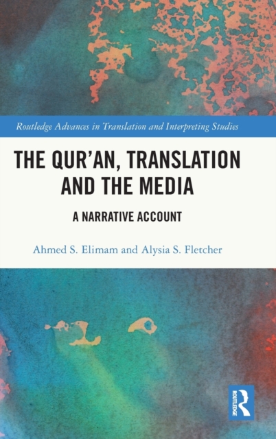 The Qur’an, Translation and the Media : A Narrative Account, Hardback Book