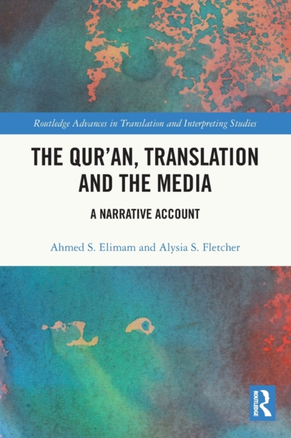 The Qur’an, Translation and the Media : A Narrative Account, Paperback / softback Book