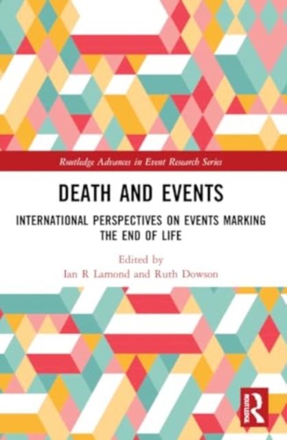Death and Events : International Perspectives on Events Marking the End of Life, Paperback / softback Book