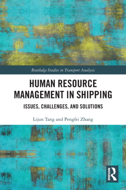 Human Resource Management in Shipping : Issues, Challenges, and Solutions, Paperback / softback Book