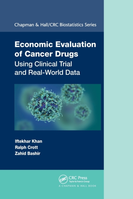 Economic Evaluation of Cancer Drugs : Using Clinical Trial and Real-World Data, Paperback / softback Book