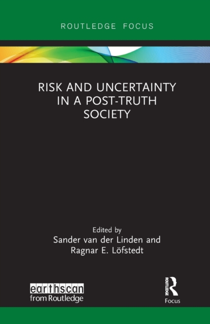 Risk and Uncertainty in a Post-Truth Society, Paperback / softback Book