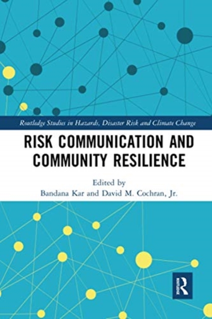 Risk Communication and Community Resilience, Paperback / softback Book