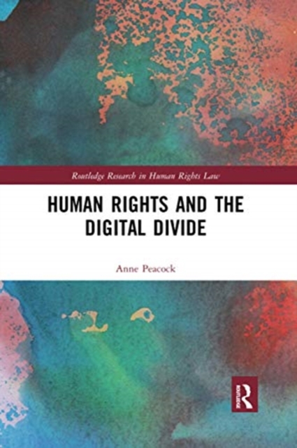 Human Rights and the Digital Divide, Paperback / softback Book