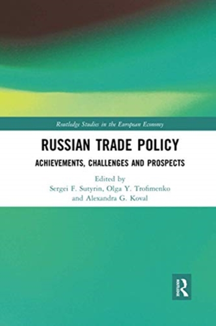 Russian Trade Policy : Achievements, Challenges and Prospects, Paperback / softback Book