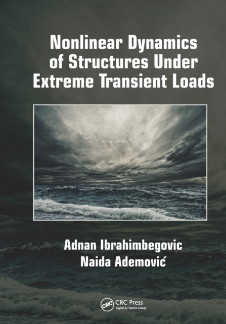 Nonlinear Dynamics of Structures Under Extreme Transient Loads, Paperback / softback Book