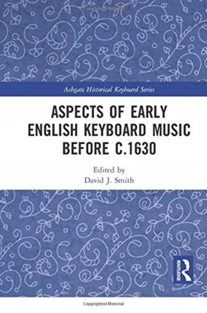 Aspects of Early English Keyboard Music before c.1630, Paperback / softback Book