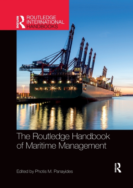 The Routledge Handbook of Maritime Management, Paperback / softback Book