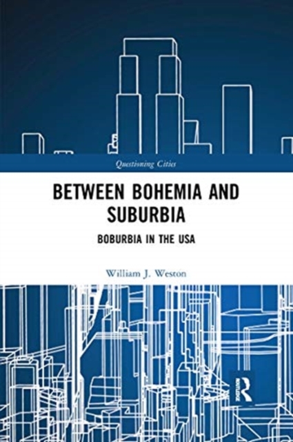 Between Bohemia and Suburbia : Boburbia in the USA, Paperback / softback Book