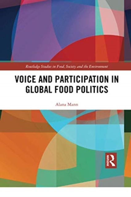 Voice and Participation in Global Food Politics, Paperback / softback Book
