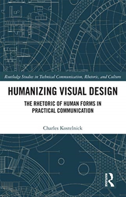 Humanizing Visual Design : The Rhetoric of Human Forms in Practical Communication, Paperback / softback Book