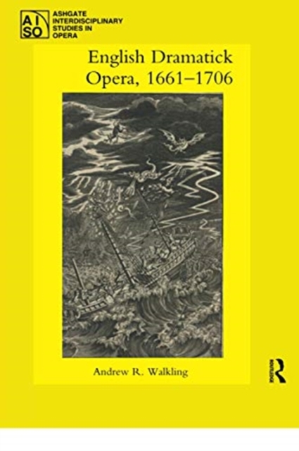 English Dramatick Opera, 1661–1706, Paperback / softback Book